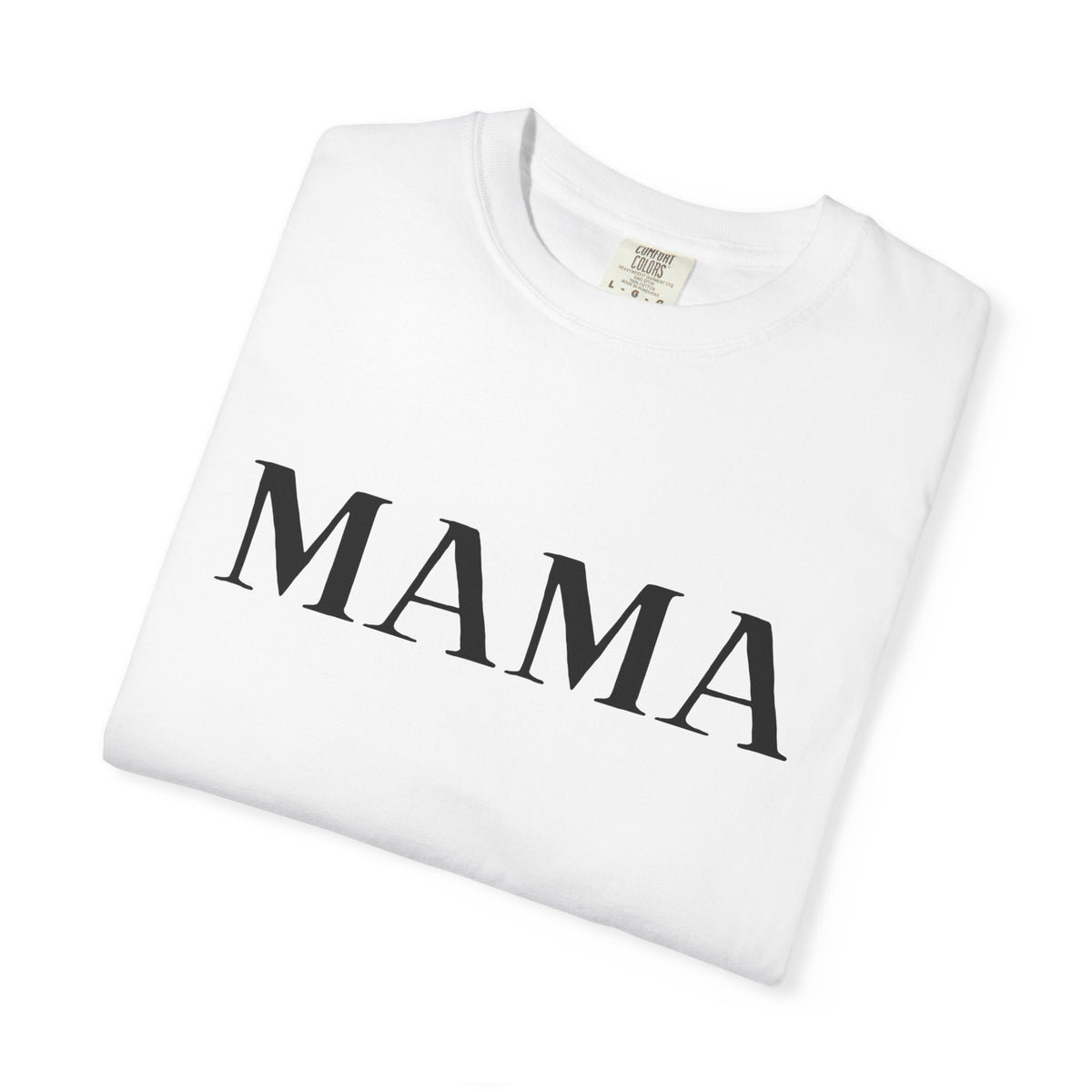 Mama T-Shirt — Classic Minimalist Mother's Tee