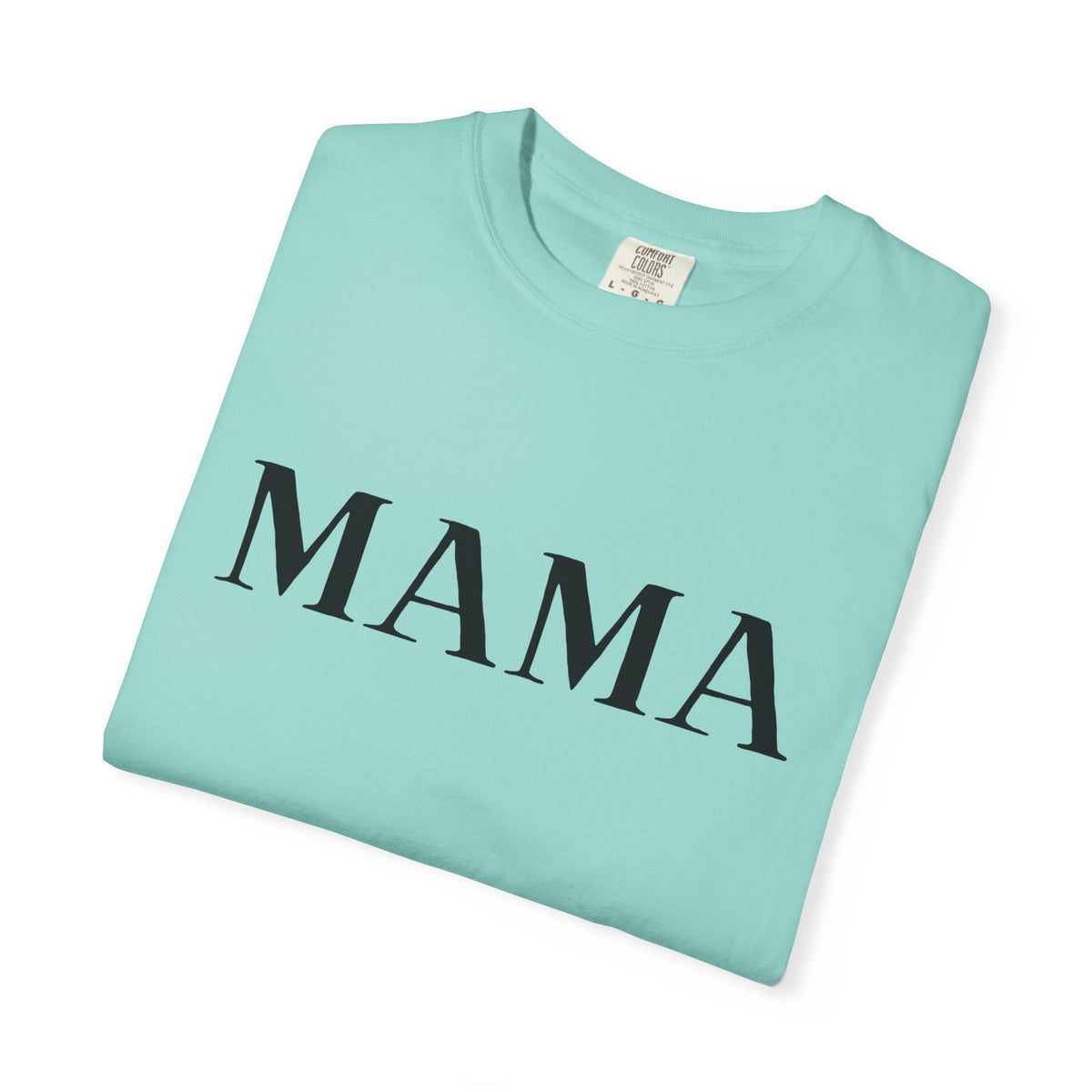Mama T-Shirt — Classic Minimalist Mother's Tee