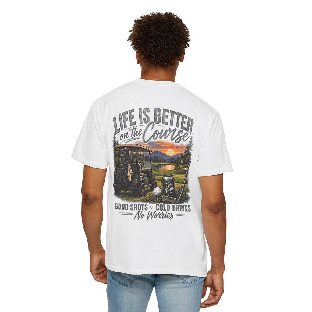 Golf T-Shirt — “Life Is Better on the Course” Graphic Tee